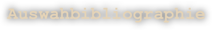 Auswahbibliographie